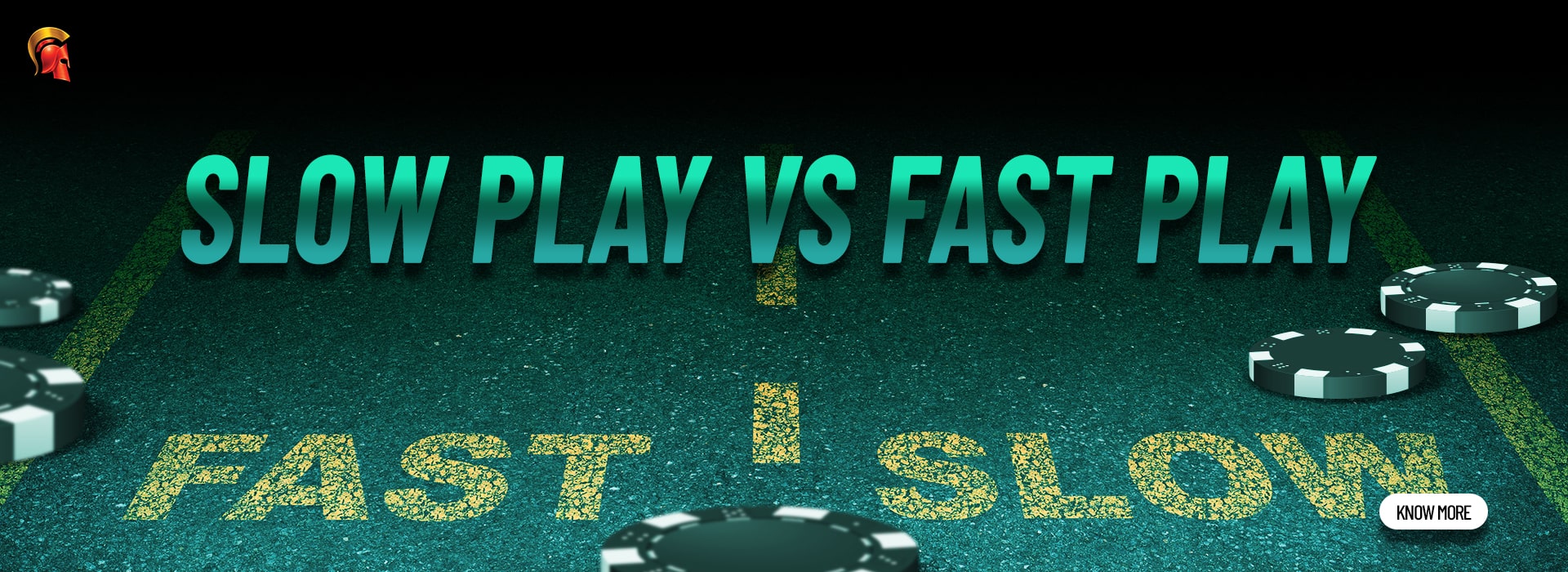 Slow Play vs Fast Play