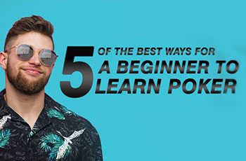 5 Best Ways To Learn Poker 
