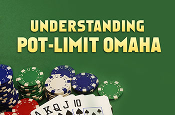 Understanding Pot-Limit Omaha