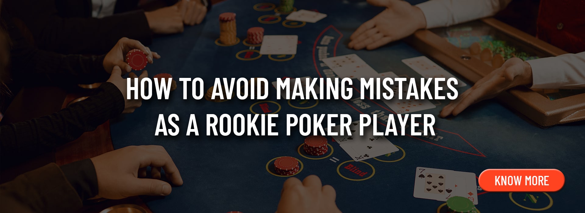 Mistakes to avoid as rookie poker player